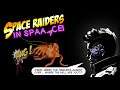 Space Raiders in Space - Inferno's First Gameplay