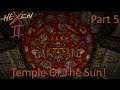 Temple Of The Sun! | Hexen II