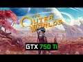The Outer Worlds - GTX 750 Ti + Ryzen 7 3700X