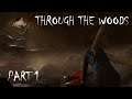 Through the Woods - Part 1 | NORSE MYTHOLOGY HORROR 60FPS GAMEPLAY |
