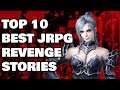 Top 10 JRPGs with Revenge Stories
