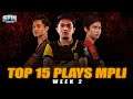 Top 15 Plays MPLI Week 2! Ribo Pharsa MANIAC! Ahmad Chou SAKIT! | SPIN Esports