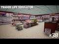 Trader Life Simulator #38 💰 Ein weiterer Tag zum Einkaufen und Befüllen #letsplay #deutsch