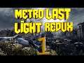 Прохождение #1➤Metro Last Light Redux➤СПАРТАНЕЦ➤НОРМАЛЬНО➤