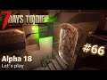 7 Days to Die Alpha 18 #66 Der Basisbau geht weiter... oder? - Let's play [deutsch / german]