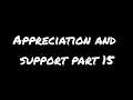 Appreciation and support part 15