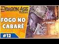 ASCENDENDO O FOGO PARA O GRANDE TRAIDOR | Dragon Age: Origins - Parte 12