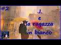 BEHIND THE FRAME Gameplay Ita J. E LA RAGAZZA IN BIANCO #2