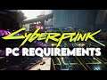 Cyberpunk 2077 PC System Requirements - They Are Surprisingly Low