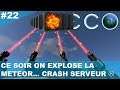 ECO #22 - Ce soir on explose la météor..... crash serveur :-(