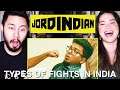 JORDINDIAN | Types of Indian Fights | Reaction | Jaby Koay