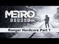 Metro: Exodus - Ranger Hardcore Playthrough PART 1
