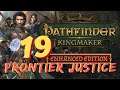 Pathfinder Kingmaker with Frontier Justice part 19