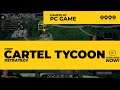 [PC] Cartel Tycoon - Gameplay