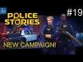 POLICE STORIES - NEW Campaign With New Missions! #19