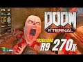 R9 270x / Doom Eternal / 1080p / Custom Quality Settings