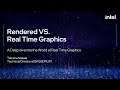 Rendered vs. Real Time: A Deep Dive into the World of Real Time Graphics | SIGGRAPH 2021