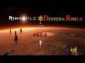 Rimworld - Campagne Despera-Rim-2.0 #EP.4 : Fort Alamo ! mais faut passer ce cap....