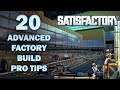 Satisfactory Guides: 20 Awesome Factory Build Tips