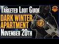The DIVISION 2 | Targeted Loot Today | NOVEMBER 20 | DARK WINTER-APARTMENT SMG | DAILY FARMING GUIDE