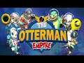 The Otterman Empire Gameplay