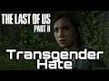 The Transgender Hate About The Last of Us Part 2