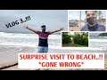 VISITING THE BEACH...!! // GONE WRONG??? // ANNOYING MY SISTER TOO😂 // VLOG 3 // #vlog