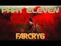 Yara Needs a Better Health Care System - Far Cry 6 - Full Game Playthrough Part Eleven!!!