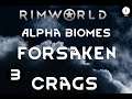 Alpha Biomes Forsaken Crags Ep 03 Rimworld Royalty