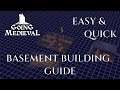 BASEMENT BUILDING GUIDE Going Medieval UNDERGROUND TUTORIAL