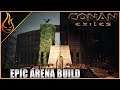 Battle It Out In The Arena Conan Exiles Epic Builds Week Part 1