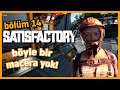 BÖYLE BİR MACERA YOK! - Satisfactory Türkçe B14 - #OYNUYORUM