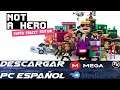 COMO DESCARGAR NOT A HERO | ESPAÑOL PC ULTIMA VERSION + DLC