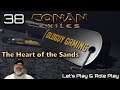 Conan Exiles LP & Light Role Play | E38 The Heart of the Sands