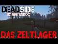 DEADSIDE 💀 001: Die bösen schweren Jungs im Zeltlager - German Gameplay