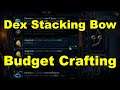 Dex Stacking Bow Budget Craft | Path of Exile Crafting