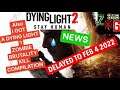 Dying Light 2 Delayed to February 4th 2022