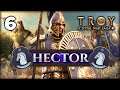 FIGHTING FOR PAPA PRIAM'S LOVE! Total War Saga: Troy - Hector Campaign #6 // Lionheartx10