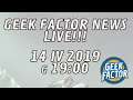 Geek Factor News LIVE #1