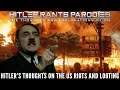 Hitler's thoughts on the US riots and looting