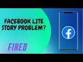 How To Fix Facebook Lite Story Problem Solve In 2021