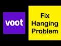 How To Fix Voot App Hanging Problem Android & Ios