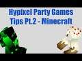 Hypixel Party Games Tips Pt.2- Minecraft