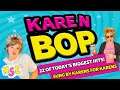 KAREN BOP - Songs BY Karens FOR Karens | KIDZ BOP MUSICAL SONG PARODY