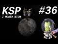 KSP z modem BTSM #36 - Przerost Ambicji ( Moho i Dres )