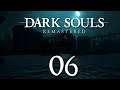 Let's Play: Dark Souls Remastered/ Part 6: Wo geht es weiter?