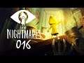 Let's Play - LITTLE NIGHTMARES - [016] - [DEU/GER]