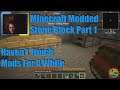 Minecraft Modded Stone Block Part 1 Haven't Touch Mods For A While