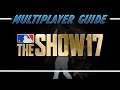 Multiplayer Guide | MLB The Show 17