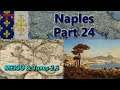 Naples - Europa Universalis IV Multiplayer - VH MEIOU & Taxes 2.51 - Part 24